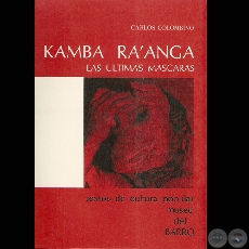 KAMBA RA�ANGA LAS �LTIMAS MASCARAS - Por CARLOS COLOMBINO
